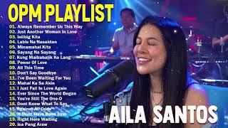 Nonstop Slow Rock Love Song 2024 Cover By AILA SANTOS  Always Remember Us This WayOPM Love Songs