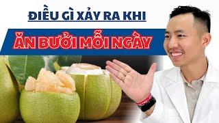 Điều Gì Xảy Ra Khi Ăn Bưởi Mỗi Ngày | Ds Tùng