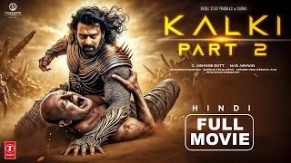 Kalki Full Movie In Hindi | Prabhas | Deepika Padukone | Amitabh Bachchan | Kamal | New Action Movie