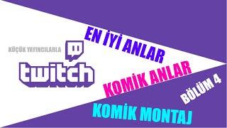 Twitch Komik Anlar & En İyi Anlar + Komik Montaj Bölüm 4