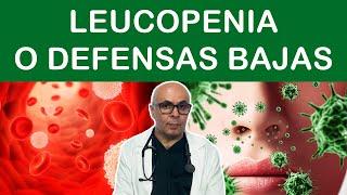 Leucopenia o Defensas Bajas - Clínica Dr. Vega