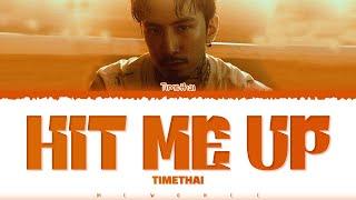 【TIMETHAI】 HIT ME UP