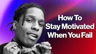 ASAP Rocky - How to Stay Motivated Even When You Fail