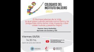 Coloquios IB | El Rompecabezas de la Vida - Gerry Garbulsky