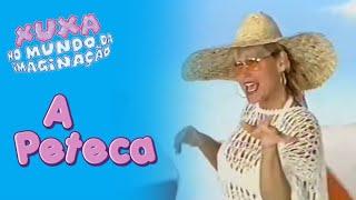 Xuxa - A Peteca (Xuxa no Mundo da Imaginação)