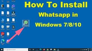 How To Download & Install WhatsApp On Desktop pc Windows 7/8/10