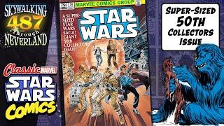 CRIMSON FOREVER SUPER-SIZED Classic Marvel STAR WARS Comic #50 from 1981 (Skywalking Ep 487)