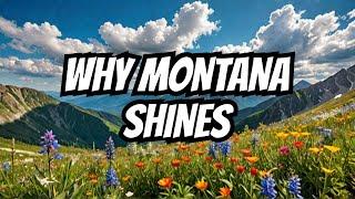 What Makes Montana So Gorgeous And Special?