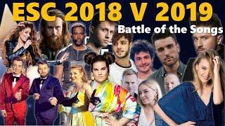 Eurovision 2018 V 2019: Battle of the Songs (My Favourite Songs from each Country)