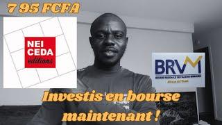 Investir en bourse et deviens actionnaire de NEI-CEDA a la BRVM (795 FCFA / ACTION)