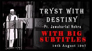 Tryst with Destiny- Speech by Pt. Jawaharlal Nehru with Big Subtitles and Clean Audio
