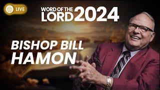 Bishop Bill Hamon: 2024 Word of the Lord | What is God is saying? #propheticword