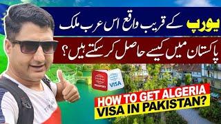 How to Get Algeria Visa in Pakistan? Algeria Visa for Pakistani!