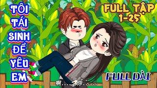 FULL PHẦN 1 | TÔI TÁI SINH ĐỂ YÊU EM | THỎ TRẮNG TV