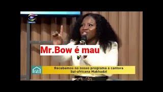 Veja o que Makhadzi falou sobre o Mr.Bow