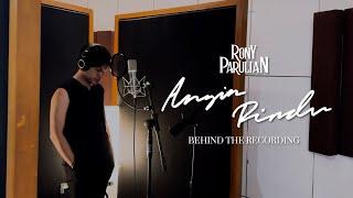 Behind The Recording: Rony Parulian - Angin Rindu