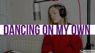 Dancing On My Own - Aymee Weir (Robyn Cover)