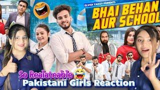 Elvish Yadav - Bhai Bhen Aur School  |OLD SCHOOL LIFE COMEDY VIDEOS  SYSTUMM| Pakistani Reaction