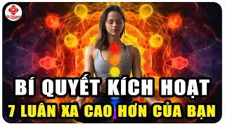 Khai mở luân xa (Chakras) có thể đắc thần thông nhưng cũng có tác hại khôn lường