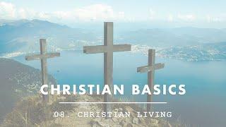 Christian Basics: Christian Living | St. John Woodbury