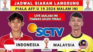 Jadwal Piala AFF U-19 2024 - Indonesia vs Malaysia - Jadwal Timnas Indonesia Live SCTV