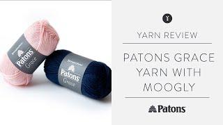 Patons Grace Review with Tamara of Moogly Blog | Mercerized Cotton Yarn