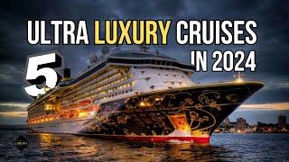Top 5 Best cruises in the world 2024 | Luxury cruise lines in the world