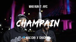 Mac CH9 X Chuckiee - Champain ( WhoRunItNYC Performance )