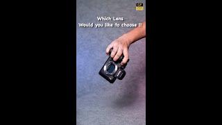 WHICH LENS WOULD YOU LIKE TO CHOOSE