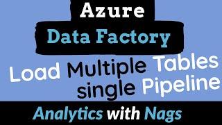 Load Multiple Tables Into Target Using a Single Pipeline | Dynamic Pipeline in Azure Data factory(8)