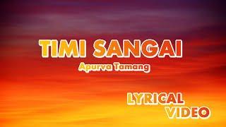 Timi Sangai (Lyrics Video) | Apurva Tamang | Official Lyrics Video | Nepali Song 2024