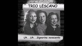 Trio Lescano & Fausto Tommei "Uh...Uh...Signorina novecento"
