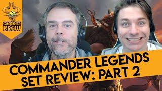 Commander Legends Set Review Part 2: The Non-Legendaries | Commander's Brew | Magic the Gathering