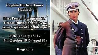 Titanic Crew | Captain Herbert James Haddock Biography | First Person to Captain the Titanic