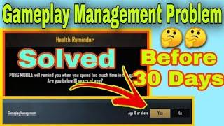 Change Age18 or Above Setting Before 30 Day in PUBG | Game has been Stopped Comeback After 1Hr Issue