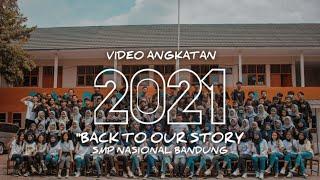 "Back To Our Story" | Video Perpisahan Angkatan 2021 | SMP NASIONAL BANDUNG