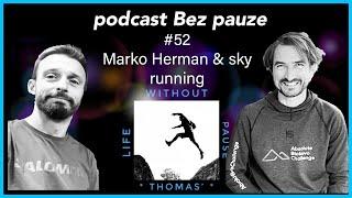 Podcast Bez pauze #52 - Marko Herman & Sky Running