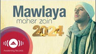 Maher Zain - Mawlaya 2024 | Official Lyric Video | ماهر زين - مولاي