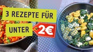 3 GÜNSTIGE Rezepte für UNTER 2 Euro  | wenige Zutaten | One Pot