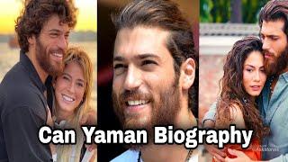 Can Yaman Biography / Family / Age / Life Story/ Dating History/Complete Information