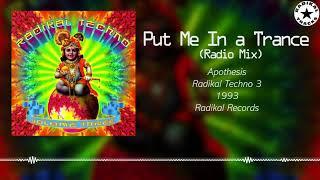 Apothesis - Put Me In A Trance (Radikal Techno 3) [AUDIO] - Radikal Records