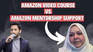 Amazon Video Course Vs Amazon Mentorship Support- Real Success Story