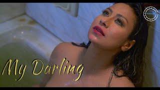 MY DARLING | Kamalika Chanda | Feature Film | Tinto Brass Adaptation | Monamour