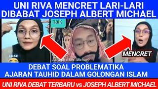 UNI RIVA DIBUNGKAM JOSEPH ALBERT MICHAEL‼️DEBAT PROBLEMATIKA TAUHID & PENJELASAN TENTANG TRINITAS‼️