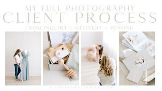 My Full Photography Client Process