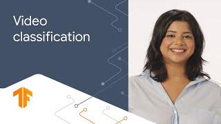 Creating video classification models with Keras and TensorFlow