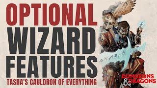 Wizard Optional Class Features - Tasha's Cauldron of Everything