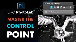 DXO PHOTOLAB 7: 6 CONTROL POINT TIPS FOR MORE PRECISE MASKS AND PERFECT LOCAL ADJUSTMENTS