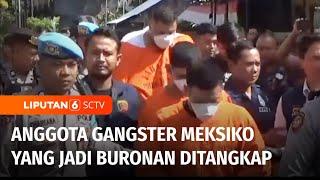 Anggota Gengster Asal Meksiko yang Sempat Buron Berhasil Ditangkap di Bali | Liputan 6