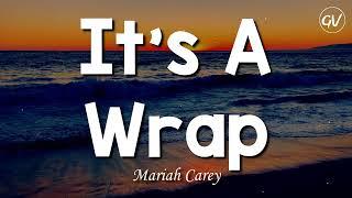 Mariah Carey - It's A Wrap [Lyrics]